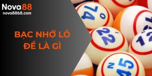 bạc nhớ lô đề là gì