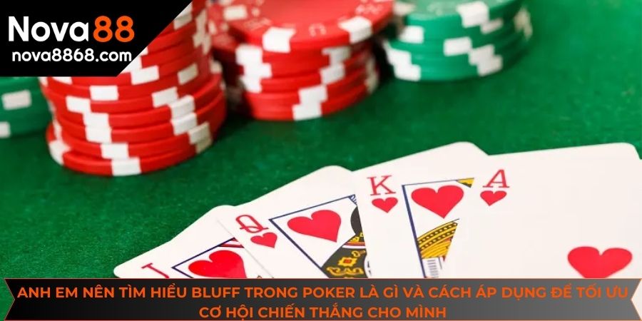 Anh em nên tìm hiểu bluff trong poker là gì và cách áp dụng để tối ưu cơ hội chiến thắng cho mình