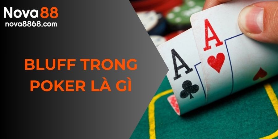 bluff trong poker là gì