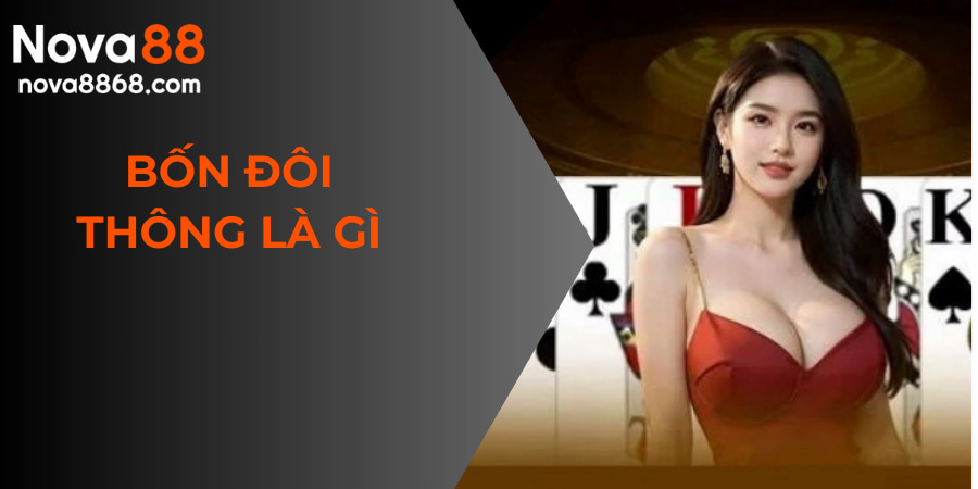 bốn đôi thông là gì