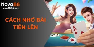 cách nhớ bài tiến lên
