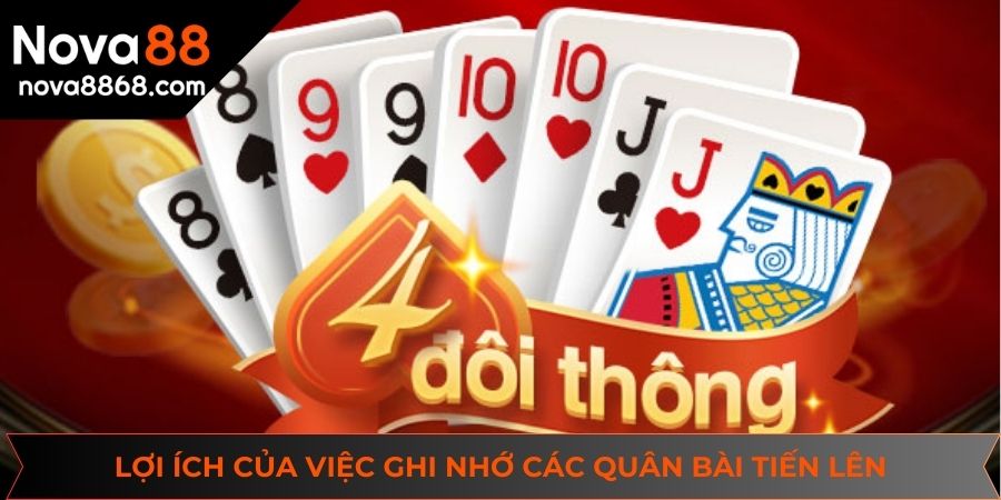 Lợi ích của việc ghi nhớ các quân bài tiến lên