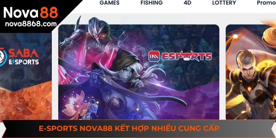 Sảnh cược E-Sports NOVA88 kết hợp rất nhiều cung cấp khác