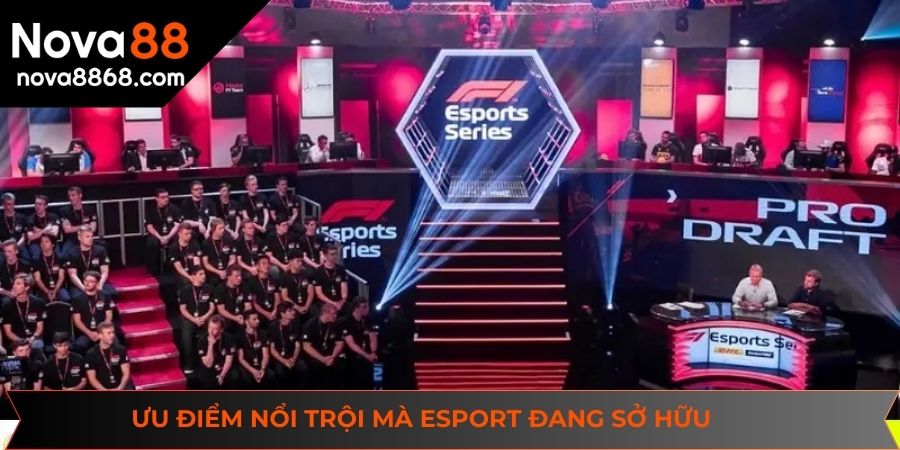 Ưu điểm nổi trội mà sảnh Esport đang sở hữu