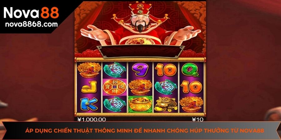 Áp dụng chiến thuật thông minh để nhanh chóng húp thưởng từ NOVA88