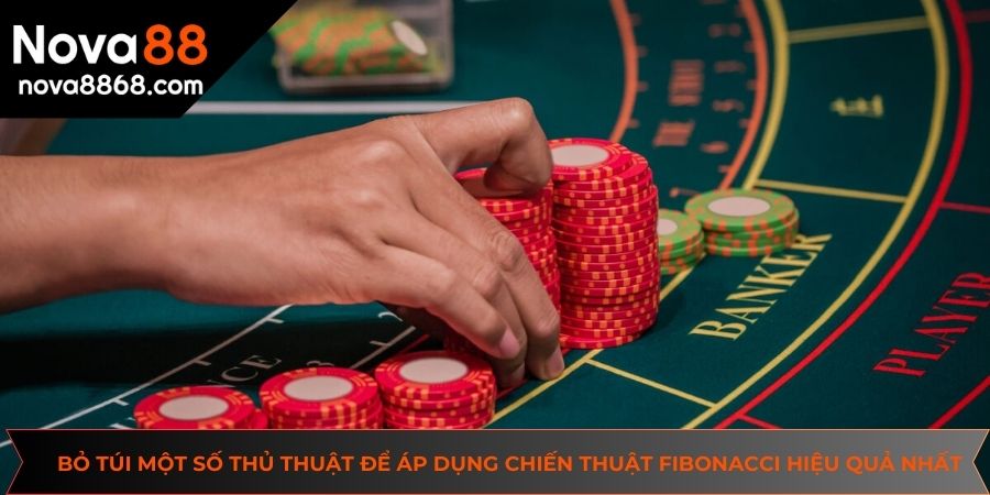 Bỏ túi một số thủ thuật để áp dụng chiến thuật fibonacci hiệu quả nhất