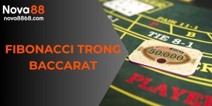fibonacci trong baccarat