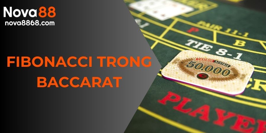 fibonacci trong baccarat