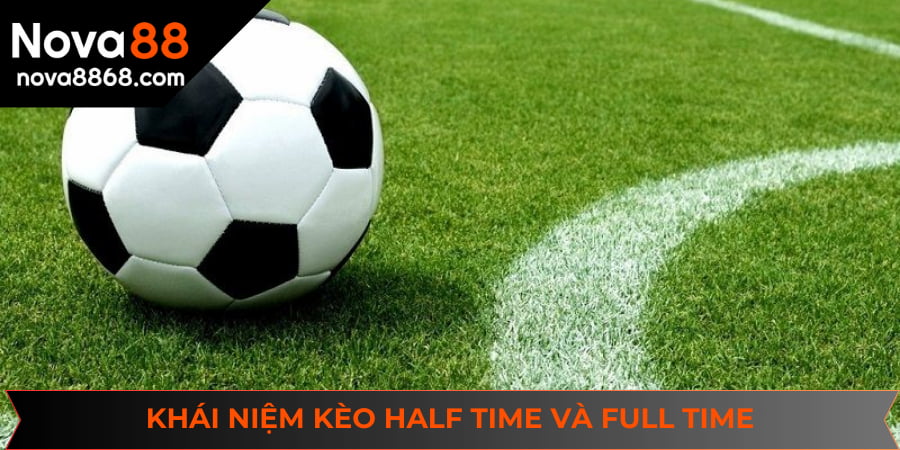 Kèo half time và full time đều được người chơi yêu thích