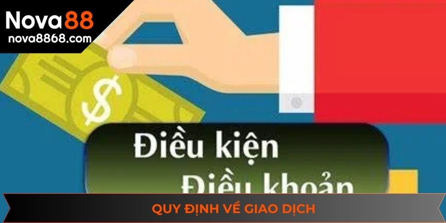 Một số quy định về giao dịch