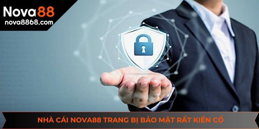 Nhà cái NOVA88 trang bị lớp bảo mật rất kiên cố