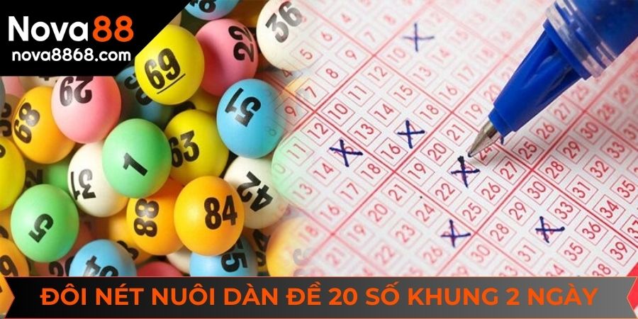 Đôi nét về nuôi dàn đề 20 số khung 2 ngày