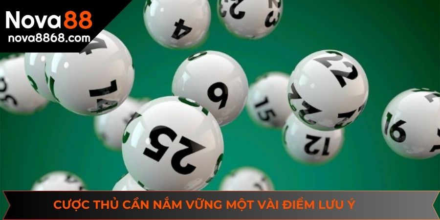 Cược thủ cần nắm vững một vài điểm lưu ý quan trọng sau