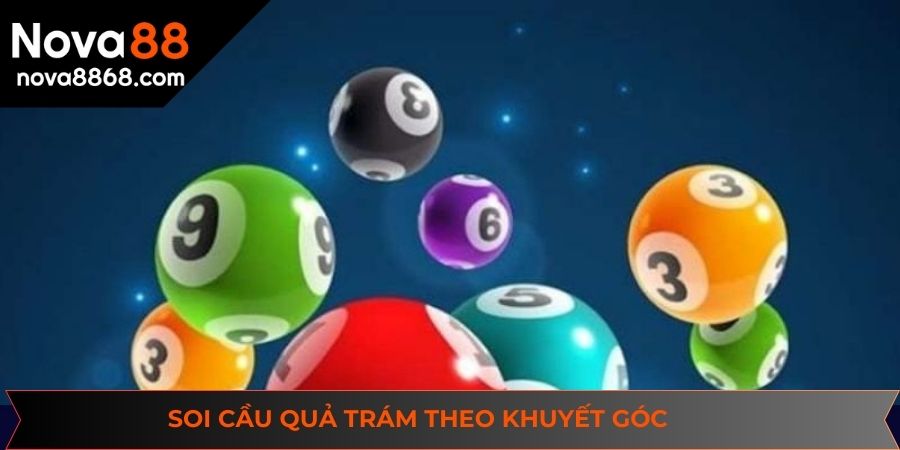 Soi cầu quả trám theo khuyết góc rất dễ thực hiện để chọn số