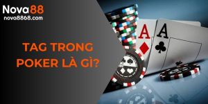 TAG trong Poker là gì