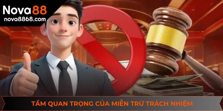 Vai trò thiết yếu đối với miễn trừ trách nhiệm
