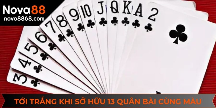 Tới trắng nhận quà khủng khi sở hữu 13 quân bài cùng màu